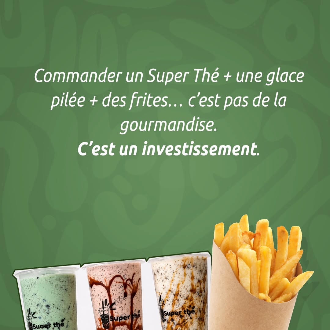 Super Thé et portion de frites